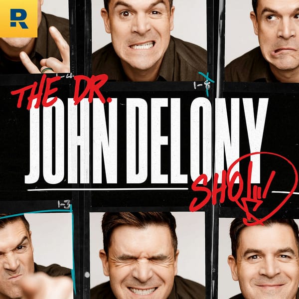 I Enjoy The Dr. John Delony Show!